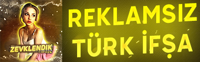 reklamsız türk ifşa zevklendik